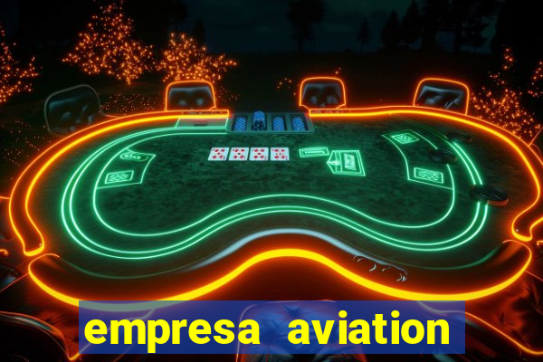 empresa aviation participacoes ltda